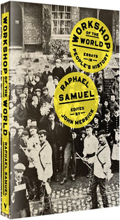Cover of “Workshop of the World: Essays in People's History”