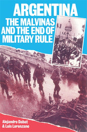 Cover of “Argentina: The Malvinas and the End of Military Rule”