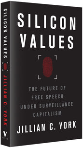 Cover of “Silicon Values: The Future of Free Speech Under Surveillance Capitalism”