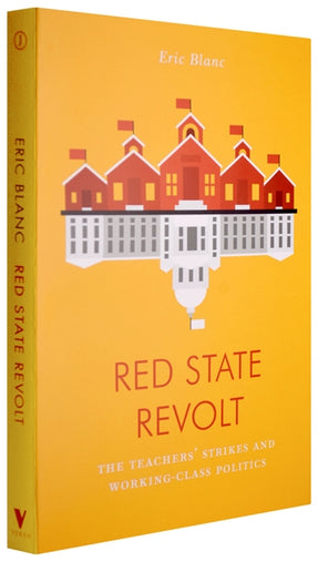 Cover of “Red State Revolt: The Teachers’ Strike Wave and Working-Class Politics”