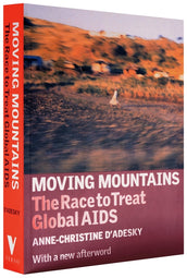 Cover of “Moving Mountains: The Race to Treat Global AIDS”