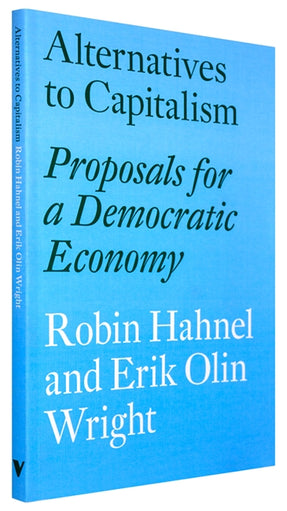 Cover of “Alternatives to Capitalism: Proposals for a Democratic Economy”