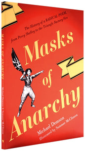 Cover of “Masks of Anarchy: The History of a Radical Poem, from Percy Shelley to the Triangle Factory Fire”