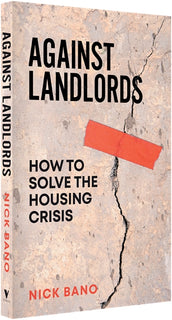 Cover of “Against Landlords: How to Solve the Housing Crisis”
