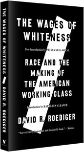 Cover of “The Wages of Whiteness: Race and the Making of the American Working Class”