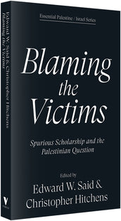 Cover of “Blaming the Victims: Spurious Scholarship and the Palestinian Question”