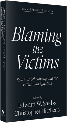 Cover of “Blaming the Victims: Spurious Scholarship and the Palestinian Question”