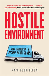 Cover of “Hostile Environment: How Immigrants Became Scapegoats”