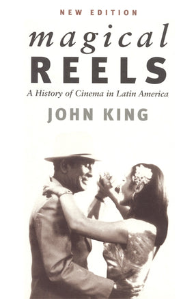 Cover of “Magical Reels: A History of Cinema in Latin America”