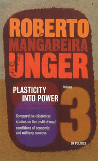 Politics, Volume 3 - Plasticity into Power