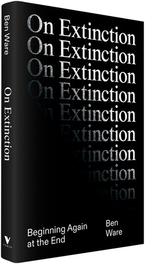 Cover of “On Extinction: Beginning Again At The End”