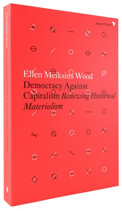 Cover of “Democracy Against Capitalism: Renewing Historical Materialism”