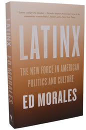 Cover of “Latinx: The New Force in American Politics and Culture”