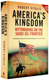 Cover of “America's Kingdom: Mythmaking on the Saudi Oil Frontier”