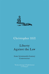 Cover of “Liberty against the Law: Some Seventeenth-Century Controversies”