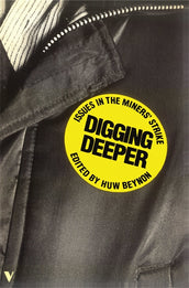 Cover of “Digging Deeper: Issues in the Miners' Strike”