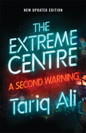 Cover of “The Extreme Centre: A Second Warning”