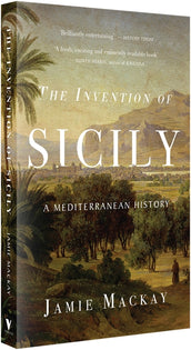 Cover of “The Invention of Sicily: A Mediterranean History”