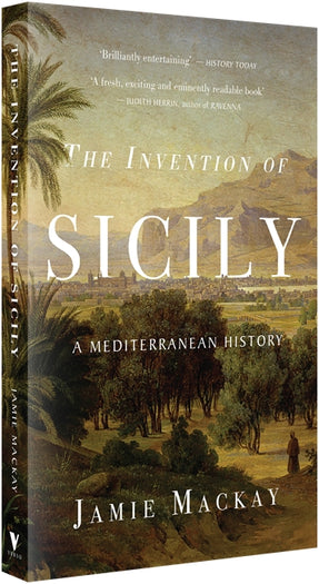 Cover of “The Invention of Sicily: A Mediterranean History”