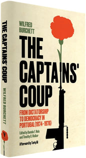 Cover of “The Captains' Coup: From Dictatorship to Democracy in Portugal (1974-1976)”