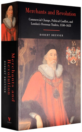 Cover of “Merchants and Revolution: Commercial Change, Political Conflict, and London's Overseas Traders, 1550-1653”