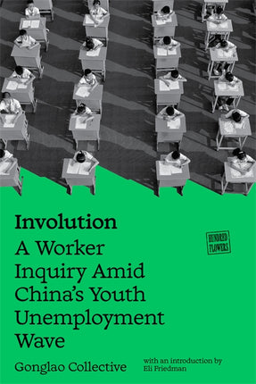 Cover of “Involution: A Worker Inquiry Amid China's Youth Unemployment Wave”