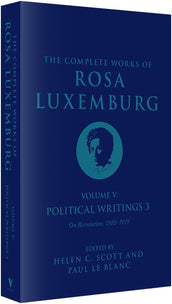 Cover of “The Complete Works of Rosa Luxemburg Volume V: Political Writings 3, On Revolution 1910–1919”