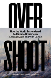 Cover of “Overshoot: How the World Surrendered to Climate Breakdown”