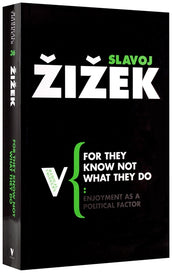 Cover of “For They Know Not What They Do: Enjoyment as a Political Factor”