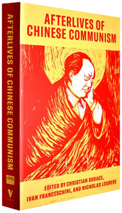 Cover of “Afterlives of Chinese Communism: Political Concepts from Mao to Xi”
