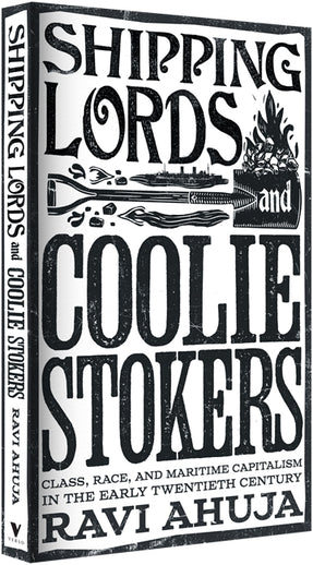 Cover of “Shipping Lords and Coolie Stokers: Class, Race, and Maritime Capitalism in the Early Twentieth Century”
