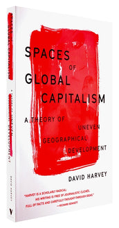 Cover of “Spaces of Global Capitalism: A Theory of Uneven Geographical Development”