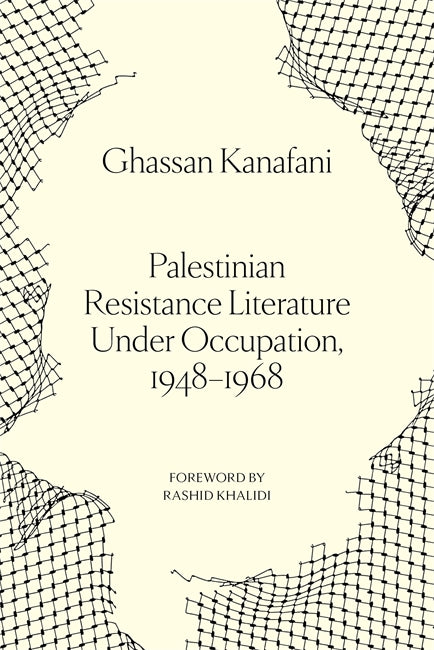 Palestinian Resistance Literature Under Occupation, 1948-1968