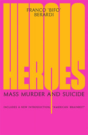Cover of “Heroes: Mass Murder and Suicide”