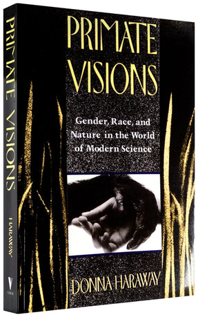 Cover of “Primate Visions: Gender, Race and Nature in the World of Modern Science”