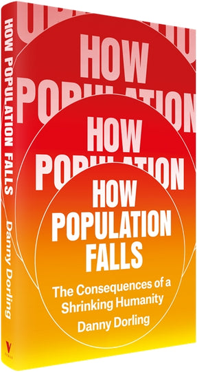 Cover of “How Population Falls: The Consequences of a Shrinking Humanity”