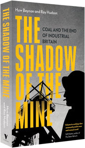 Cover of “The Shadow of the Mine: Coal and the End of Industrial Britain”
