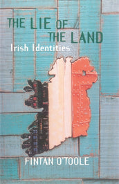 Cover of “The Lie of the Land: Irish Identities”