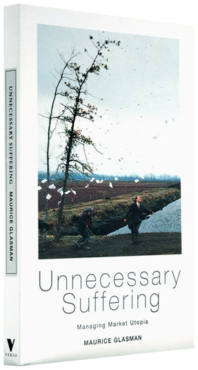 Cover of “Unnecessary Suffering: Management, Markets and the Liquidation of Solidarity”