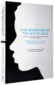Cover of “The Invention of the White Race, Volume 2: The Origin of Racial Oppression in Anglo-America”