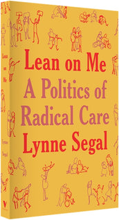 Cover of “Lean on Me: A Politics of Radical Care”