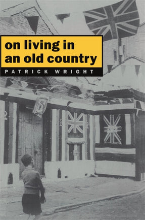 Cover of “On Living in an Old Country: The National Past in Contemporary Britain”