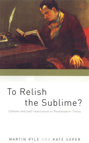 Cover of “To Relish the Sublime?: Culture and Self-Realization in Postmodern Times”