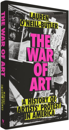 Cover of “The War of Art: A History of Artists' Protest In America”