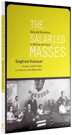 Cover of “The Salaried Masses: Duty and Distraction in Weimar Germany”