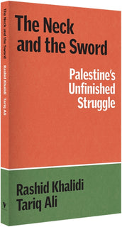 Cover of “The Neck and the Sword: Palestine's Unfinished Struggle”