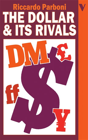 Cover of “The Dollar and Its Rivals: Recession, Inflation and International Finance”