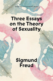 Cover of “Three Essays on the Theory of Sexuality: The 1905 Edition”