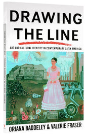 Cover of “Drawing the Line: Art and Cultural Identity in Contemporary Latin America”