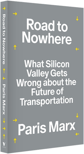 Cover of “Road to Nowhere: What Silicon Valley Gets Wrong about the Future of Transportation”